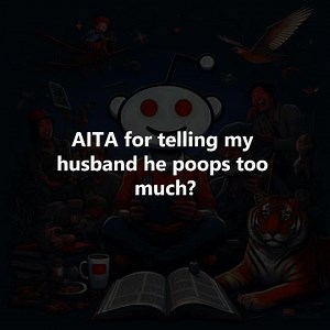 AITA for telling my husband he poops too much? #redditstories #aita #reddit #redditreadings | Drama Daily Stories