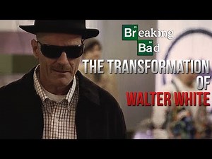 Breaking Bad • The Transformation of Walter White