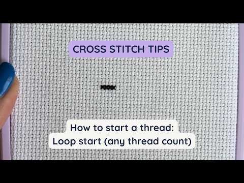 How to complete a loop start with any number of threads | Beginner Cross Stitch Tutorial
