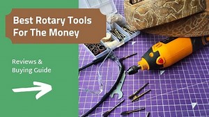Best Rotary Tools to Buy in 2026 [Expert Review]