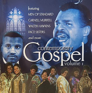 Men Of Standard, Carnell Murrell, Walter Hawkins, Pace Sisters - Contemporary Gospel Volume 1