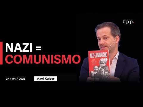 Why are Nazism and Communism the same? | Axel Kaiser