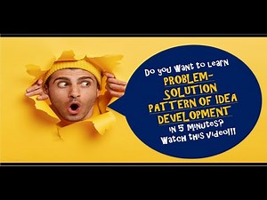 (PROBLEM-SOLUTION) 5-MINUTE LEARNING CHALLENGE TO UNDERSTAND PROBLEM SOLUTION PATTERN OF IDEA DEVT
