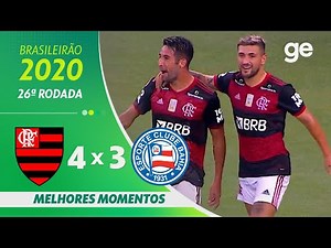FLAMENGO 4 X 3 BAHIA | MELHORES MOMENTOS | 26ª RODADA BRASILEIRÃO 2020 | ge.globo