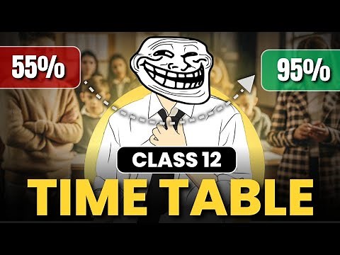 Perfect timetable for Class 12 🔥 | Toppers Timetable for class 12 | Watch all Streams students