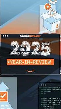 2025 Year-in-Review for Amazon Developer