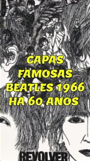 BEATLES REVOLVER - 1966 HÁ 60 ANOS