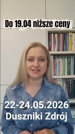 22-24.05.2026 ,, Bliżej siebie,, Ustawienia systemowe w Dusznikach Zdroju