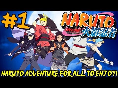 NARUTO ADVENTURE FOR ALL TO ENJOY! | Naruto: Online - Episode 1