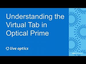 Understanding the Virtual Tab in the Live Optics Optical Prime Dashboard