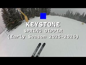 Keystone ➳ Spring Dipper | Full Run December 2025