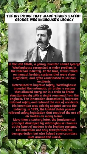 The Invention That Made Trains Safer: George Westinghouse’s Legacy