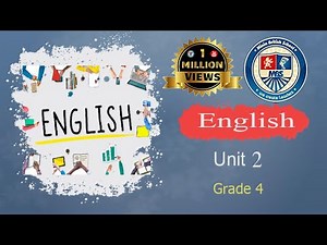 Unit 2 - Grade 4 - English