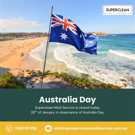 Happy Australia Day 🇦🇺 Superclean Maid Service is closed today, 26 January, as we take the day to recognise and reflect. We appreciate your ongoing support and will resume services as normal tomorrow. | Superclean Maid Service