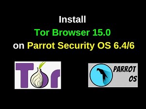 Install Tor Browser 15.0 on Parrot Security OS – Anonymous Browsing Setup Step-by-Step!