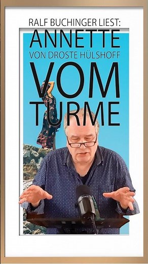 Ralf Buchinger reads: Annette von Droste-Hülshoff: At the Tower. #ralfbuchingerreads #poetry #poems