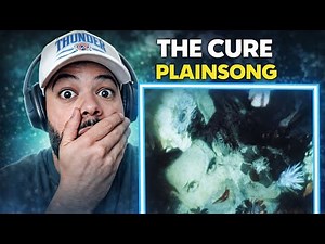 Interesting...FIRST TIME HEARING The Cure - Plainsong REACTION