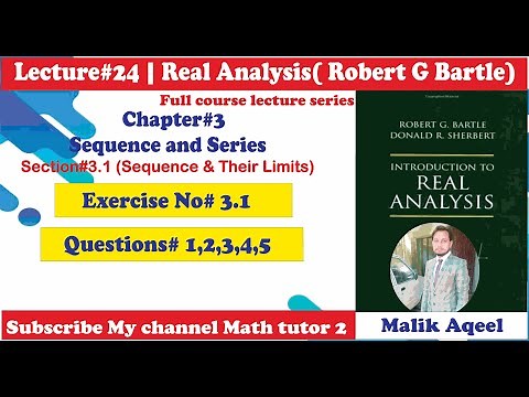 introduction to real analysis bartle solutions - Lec#24 Chapter#3 Exercise#3.1 Questions 1 to 5