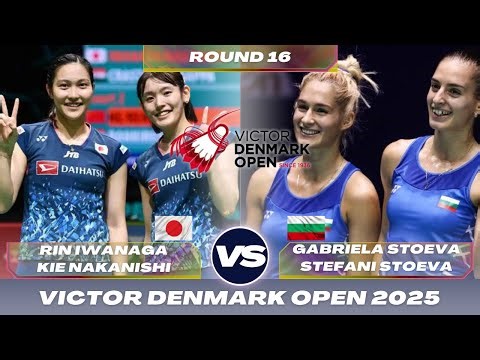 VICTOR DENMARK OPEN 2025 | Iwanaga/Nakanishi (JPN) vs Stoeva/Stoeva (BUL) | R16