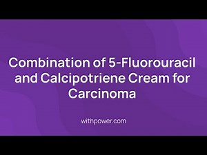 New Carcinoma Clinical Trial: Combination of 5-Fluorouracil and Calcipotriene Cream for Carcinoma