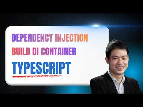[TypeScript OOP] Dependency Injection, Build DI Container với TypeScript