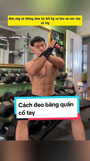Cách sử dụng băng quấn cổ tay hiệu quả trong gym