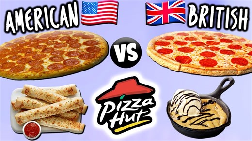American vs. British Pizza Hut Food