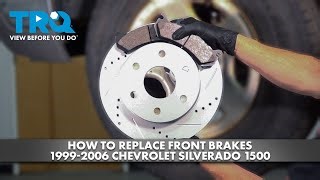 How to Replace Front Brakes 1999-2006 Chevrolet Silverado 1500