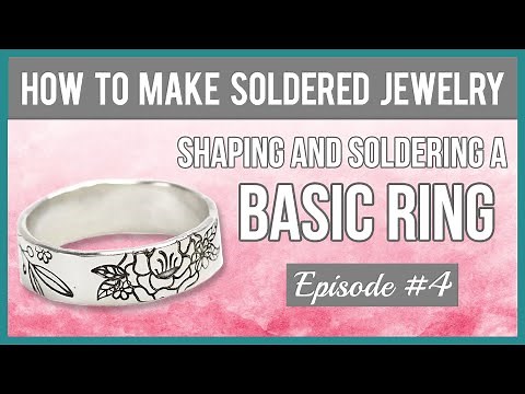 How to Make Soldered Jewelry, Episode #4 - Shaping and Soldering a Basic Ring