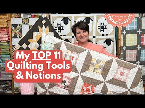 11 Quilting Tools/Notions I Use EVERY Time I Make a Quilt