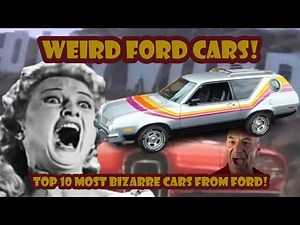 Here are the Top 10 Weirdest cars from Ford!