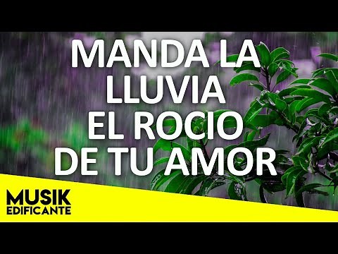 DIOS MANDA LLUVIA: Poderosas Alabanzas De Adoracion Mix - Musica Cristiana Intimidad Con Dios