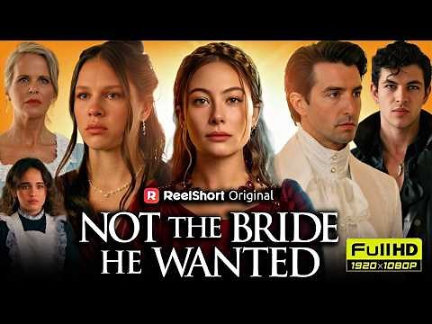 Not The Bride He Wanted Full (Drama) Movie 2026 | Not the Bride He Wanted | Full Review&Facts