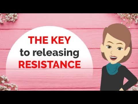 Abraham Hicks 💓 The key to releasing resistance