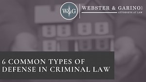 6 Common Types of Criminal Defenses in Law | Websterlegal