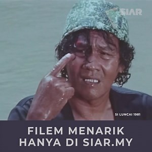 #SIAR Saksikan filem SI LUNCAI, hanya di https://siar.my | SIAR
