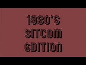Television Theme Song Trivia Game - 1980's Sitcoms Edition
