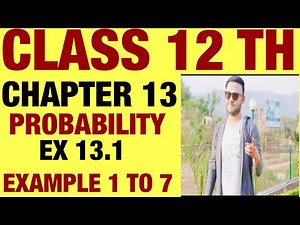 NCERT EX 13.1 EXAMPLE 1 TO 7 SOLUTIONS OF PROBABILITY CHAPTER 13 CLASS 12TH