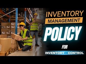 Inventory Management Policy Explained | How to Create an Effective Inventory Control Policy