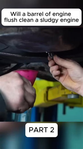 Will a barrel of engine flush clean a sludgy engine | Enginebuildcar1