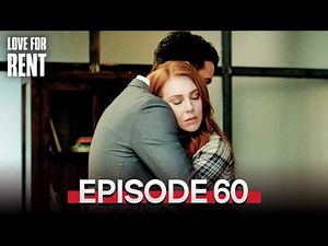 Love For Rent | Episode 60 | English Subtitles | Kiralik Ask
