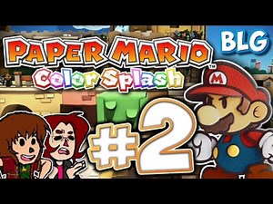 Let's Play Paper Mario Color Splash - Part 2 - Everything's Creepy!!