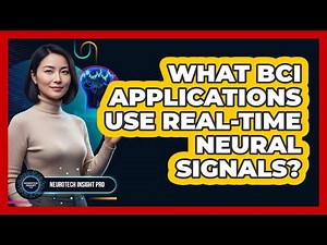 What BCI Applications Use Real-Time Neural Signals?