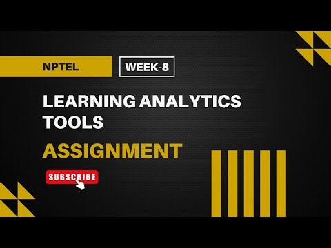 Learning Analytics Tools | NPTEL Week 8 Assignment Answers