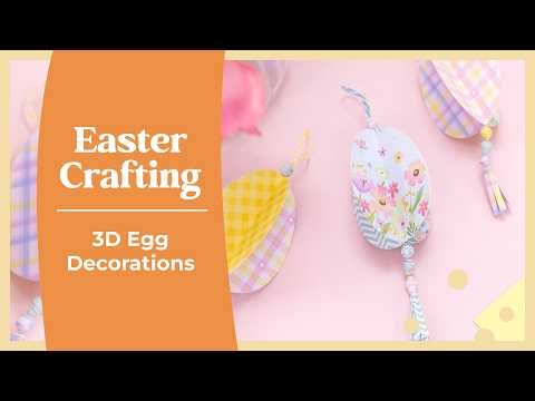 Easter Craft Tutorial | 3D Paper Egg Decorations