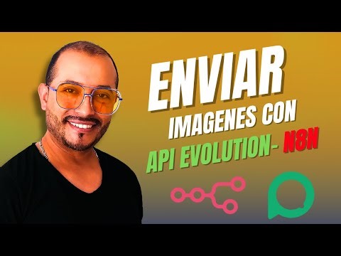 Como Enviar Imagenes Con N8N y Api Evolution a Whatsapp