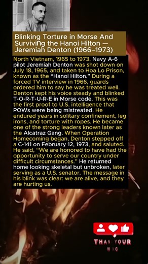 Blinking Torture in Morse And Surviving the Hanoi Hilton — Jeremiah Denton (1966–1973)