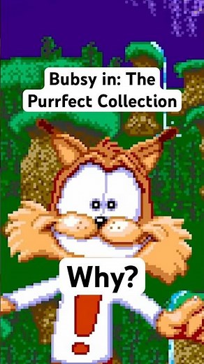 Why a Bubsy collection?