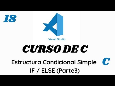 CURSO DE C || Estructura Condicional Simple IF / ELSE (Parte 3)