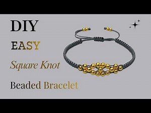 DIY Beaded Bracelet / Square Knot Step By Step